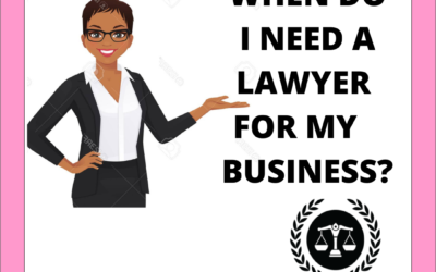 WHEN DO I NEED A LAWYER FOR MY BUSINESS?