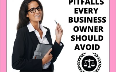 LEGAL PITFALLS EVERY BUSINESS OWNER MUST AVOID