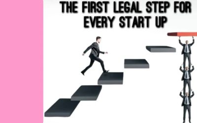 THE FIRST LEGAL STEP FOR YOUR STARTUP.